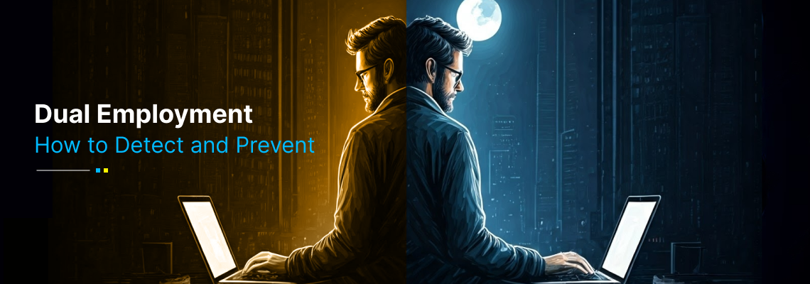 Dual Employment: How to Detect and Prevent It