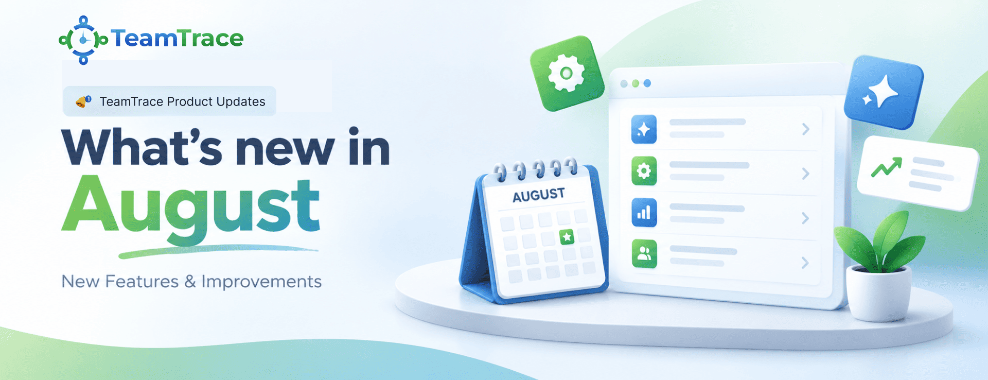 What’s New In TeamTrace – August 2026 